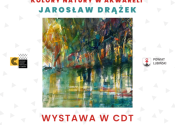 kolory-akwareli-wernisaz-wystawa-i-warsztaty-w-cdt-w-lubinie